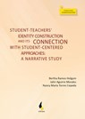 Student-teachers' identity construction and its connection with student-centered approaches: - Bertha Ramos Holguín ; Jahir Aguirre Morales ; Nancy María Torres Cepeda - 9789586603997