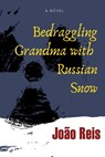 Bedraggling Grandma with Russian Snow - Joao Reis - 9789619519684