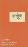 Clarifying the Natural State - Dakpo Tashi Namgyal - 9789627341451