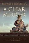 A Clear Mirror - Traktung Dudjom Lingpa - 9789627341673