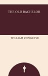 The Old Bachelor - William Congreve - 9789628335756