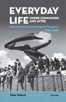 Everyday Life under Communism and After - Tibor Valuch - 9789633863763