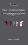 Gray is Beautiful - Jeffrey Goldfarb - 9789633868614