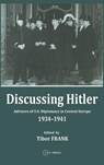 Discussing Hitler - TIBOR (PROFESSOR OF HISTORY,  Eoetvoes Lorand University, Budapest) Frank - 9789639241565