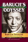Baruch's Odyssey: An Ethiopian Jew's Struggle to Save His People - Baruch Tegegne - 9789652294043