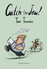 Catch the Jew! - Tuvia Tenenbom - 9789652297983