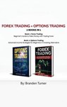 Forex Trading + Options Trading 2 book in 1 - Branden Turner - 9789657019726