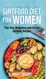 Sirt food diet for women - Haley Joseph - 9789657775967