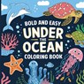 Under the Ocean Coloring Book for Kids Bold & Easy - Laura Bidden - 9789680749478