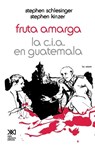 Fruta Amarga - Stephen Schlesinger ; Stephen Kinzer - 9789682311963