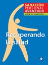 Recuperando la Salud: Sanacion Personal Avanzada - Meir Schneider - 9789688608470