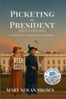 (New Edition) Picketing the President - Mary Nolan Brown - 9789699592416