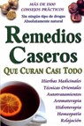 Remedios Caseros Que Curan Casi Todo - Tomo - 9789706667403