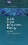 Pacific Region Environmental Strategy 2005-2009 Volume I: Strategy Document - Asian Development Bank - 9789715615273