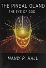 The Pineal Gland - Manly P Hall - 9789747355062