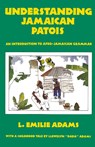 Understanding Jamaican Patois - Emilie L Adams - 9789766101558