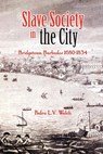 Slave Society in the City - Pedro Welch - 9789766371470