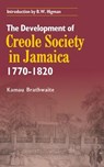 Development of Creole Society in Jamaica 1770-1820 - BRAITHWAITE,  Kamau - 9789766372194