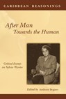 After Man: Towards The Human - Anthony Bogues - 9789766372248