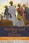 Neither Led Nor Driven - Michele A. Johnson ; Brian L. Moore - 9789766401542