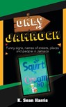 Only in Jamrock - K. Sean Harris - 9789766571290
