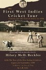 The First West Indies Cricket Tour - Hilary McD. Beckles - 9789768125866