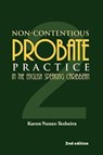 Non-Contentious Probate Practice in the English Speaking Caribbean - Tesheira Nunez - 9789768167422