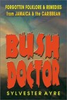 Bush Doctor - AYRE,  Sylvester - 9789768184160