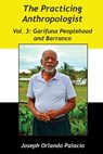 Garifuna Peoplehood and Barranco - Joseph Orlando Palacio - 9789768273024