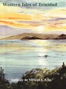 Western Isles of Trinidad - Anthony De Verteuil - 9789769500853