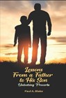 Lessons From a Father to His Son: Unlocking Proverbs - Paul A. Blake - 9789769594289
