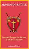 Armed For Battle: Powerful Prayers for Victory in Spiritual Warfare - Jodi-Ann Foster - 9789769671935