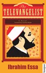 The Televangelist - Ibrahim Essa - 9789774167188