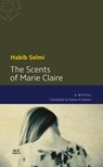 The Scents of Marie-Claire - Habib Selmi - 9789774167409