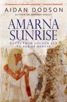 Amarna Sunrise - Aidan Dodson - 9789774167744