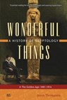 Wonderful Things: A History of Egyptology 2 - Jason (Bates College Thompson - 9789774169946