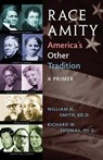 Race Amity - America's Other Tradition - William Smith ; Richard W Thomas - 9789780991555