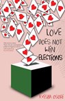 Love Does Not Win Elections - Ayisha Osori - 9789789588343
