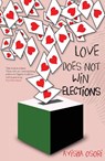 Love Does Not Win Elections - Ayisha Osori - 9789789588343