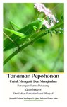 Tanaman Pepohonan Untuk Mengusir Dan Menghalau Serangan Hama Belalang (Grasshopper) Dari Lahan Pertanian Versi Bilingual Hardcover Version - Jannah Firdaus Mediapro ; Cyber Sakura Flower Labs - 9789790635791
