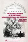 INTERESTING OFFICIAL DOCUMENTS RELATING TO THE UNITED PROVINCES OF VENEZUELA / DOCUMENTOS OFICIALES INTERESANTES RELATIVOS A LAS PROVINCIAS UNIDAS DE VENEZUELA. London 1812 - Allan R Brewer-Carias - 9789803651770
