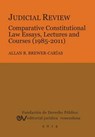Judicial Review. Comparative Constitutional Law Essays, Lectures and Courses (1985-2011) - Allan R Brewer-Carias - 9789803652128