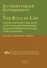 Authoritarian Government V. the Rule of Law. Lectures and Essays (1999-2014) on the Venezuelan Authoritarian Regime Established in Contempt of the Con - Allan R Brewer-Carias - 9789803652272