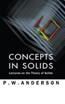 Concepts In Solids: Lectures On The Theory Of Solids - Philip W (Princeton Univ Anderson - 9789810231958