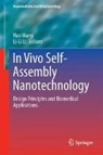 In Vivo Self-Assembly Nanotechnology for Biomedical Applications - Hao Wang ; Li-Li Li - 9789811069123