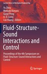 Fluid-Structure-Sound Interactions and Control - Yu Zhou ; Motoaki Kimura ; Guoyi Peng ; A.D. Lucey - 9789811075414