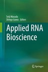 Applied RNA Bioscience - Seiji Masuda ; Shingo Izawa - 9789811083716