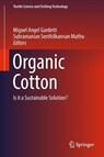 Organic Cotton - Miguel Angel Gardetti ; Subramanian Senthilkannan Muthu - 9789811087813