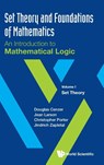 Set Theory And Foundations Of Mathematics: An Introduction To Mathematical Logic - Volume I: Set Theory - Douglas (Univ Of Florida Cenzer ; Jean (Univ Of Florida Larson ; Christopher (Drake Univ Porter ; Jindrich (Univ Of Florida Zapletal - 9789811201929
