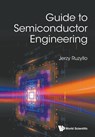 Guide To Semiconductor Engineering - Jerzy (Penn State University Ruzyllo - 9789811218736